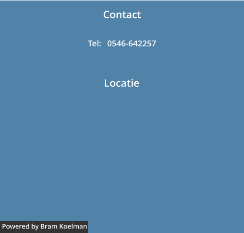 Contact  Tel: 	0546-642257   Powered by Bram Koelman Locatie